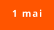 1 mai